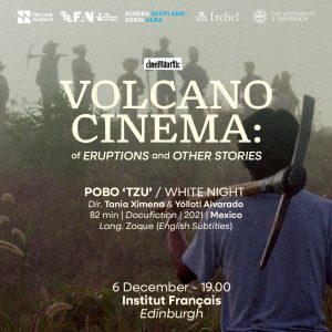 Volcano Cinema: Pobo 'Tzu' - Edinburgh