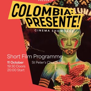 Short Film Programme COLOMBIA PRESENTE! 2025 - Edinburgh